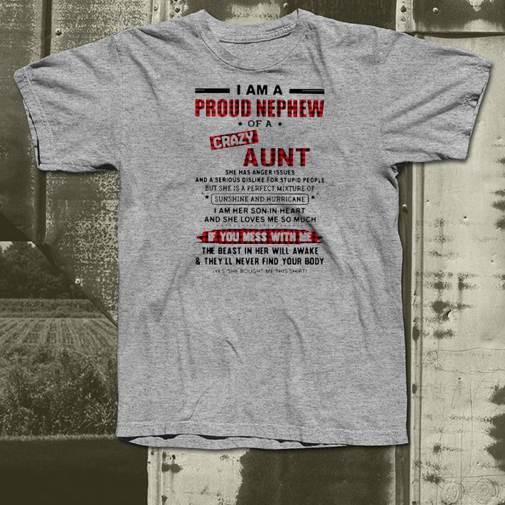 974275ac nice i am a proud nephew of a crazy aunt if you mess with me shirt 4 - Nice I Am A Proud Nephew Of A Crazy Aunt If You Mess With Me Shirt