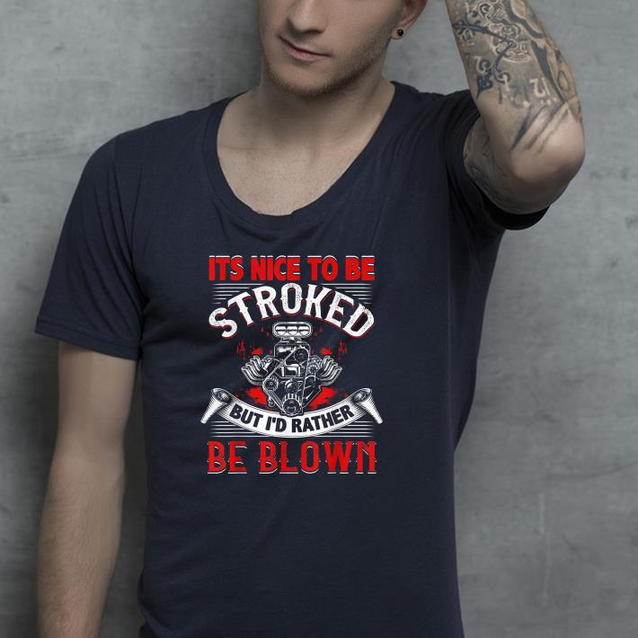 9811bff6 nice it s nice to be stroked shirt 4 - Nice It's Nice To Be Stroked Shirt