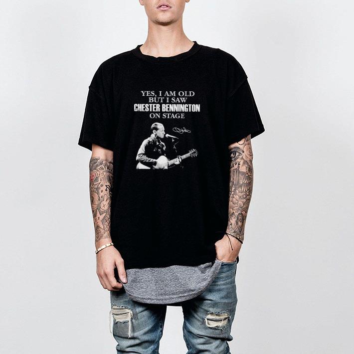 Nice Yes I Am Old But I Saw Chester Bennington On Stage Signature Shirt