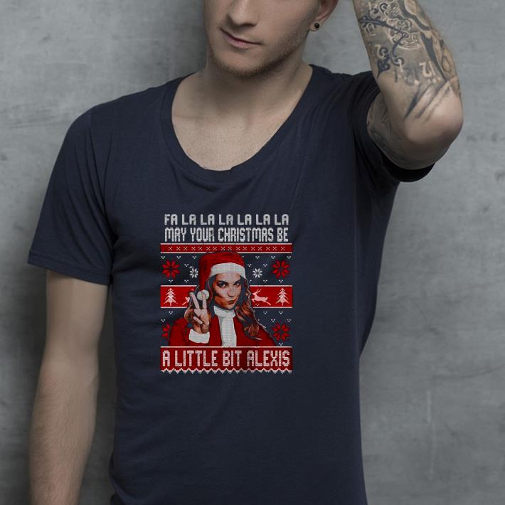c7da9209 nice fa la la la la la la may your christmas be a little bit alexis ugly christmas shirt 4 - Nice Fa La La La La La La May Your Christmas Be A Little Bit Alexis Ugly Christmas Shirt