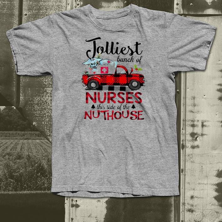 dbe8fc92 nice jolliest bunch of nurses this side of the nuthouse shirt 4 - Nice Jolliest Bunch Of Nurses This Side Of The Nuthouse Shirt