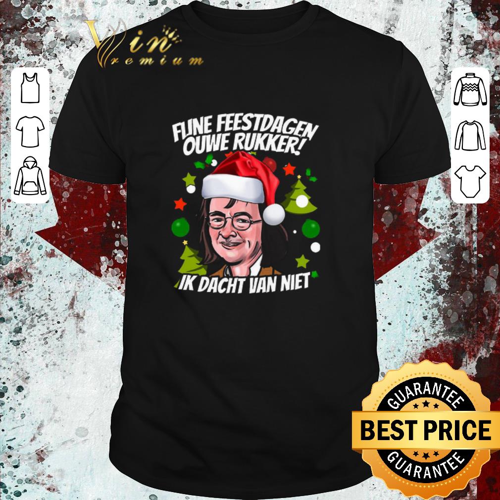 Top Fijne Feestdagen Ouwe Rukker Ik Dacht Van Niet shirt