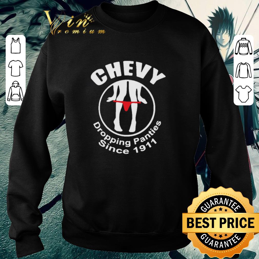 196d5b29 official chevy dropping panties since 1911 shirt 4 - Official Chevy Dropping Panties Since 1911 shirt
