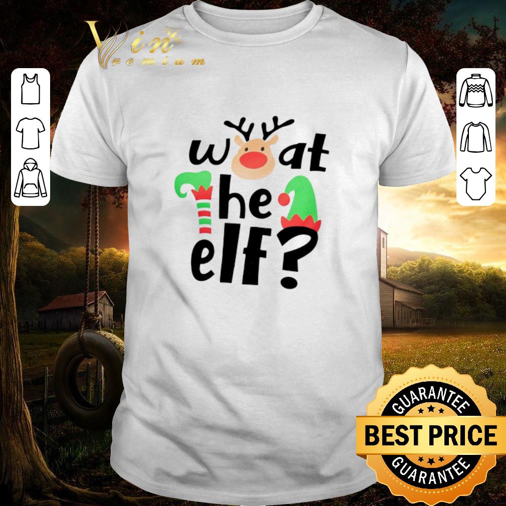 Awesome Reindeer What The ELF Christmas shirt