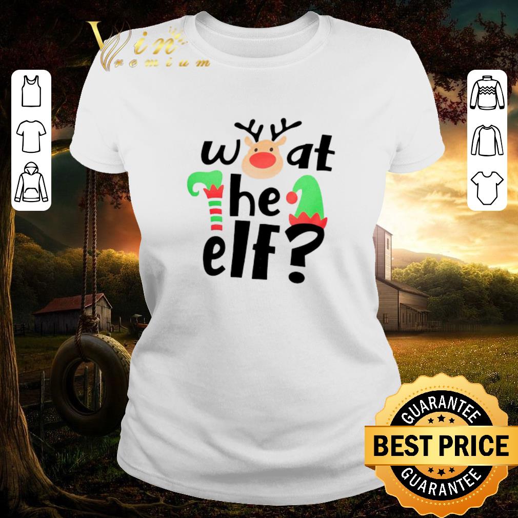 Awesome Reindeer What The ELF Christmas shirt