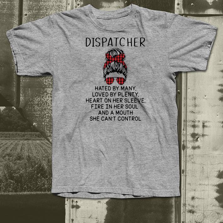 3ae01ab3 nice dispatcher hated by many loved by plenty heart on her sleeve fire in her soul and a mouth she can t control shirt 4 - Nice Dispatcher Hated By Many Loved By Plenty Heart On Her Sleeve Fire In Her Soul And A Mouth She Can’t Control Shirt