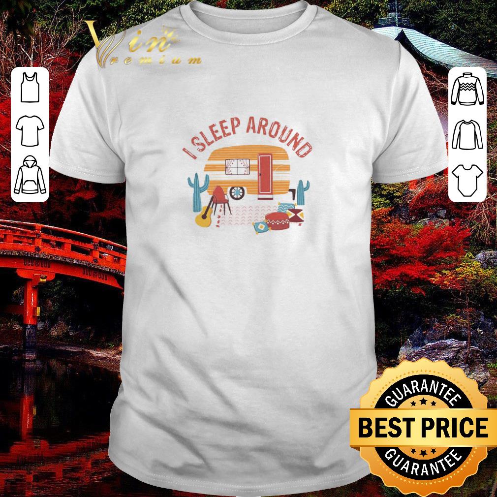 Top Camping I Sleep Around shirt
