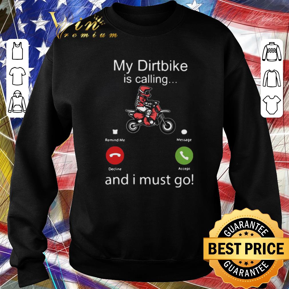 5bf85434 official my dirtbike is calling and i must go shirt 4 - Official My Dirtbike Is Calling And I Must Go shirt