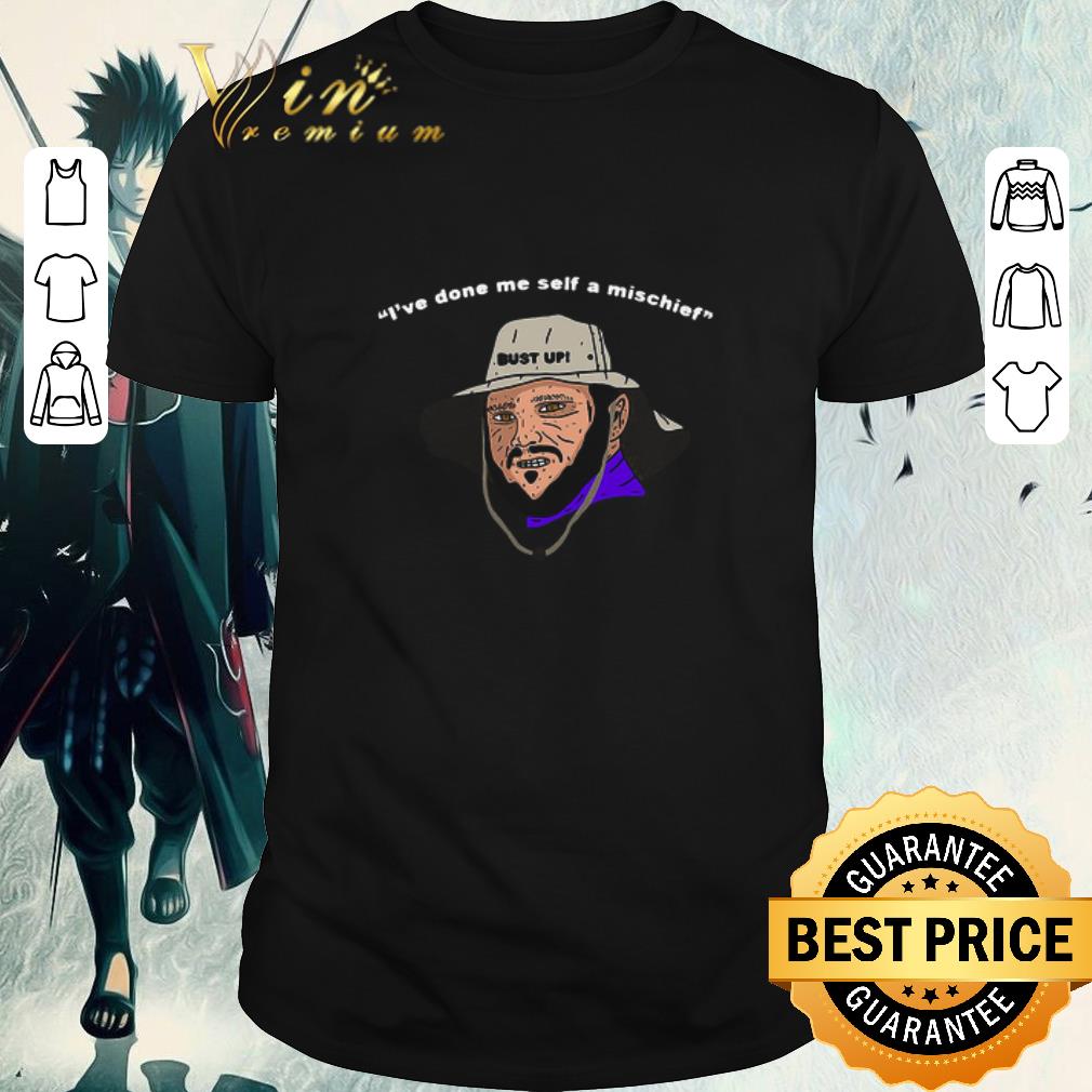 Hot I’ve Done Me Self A Mischief shirt