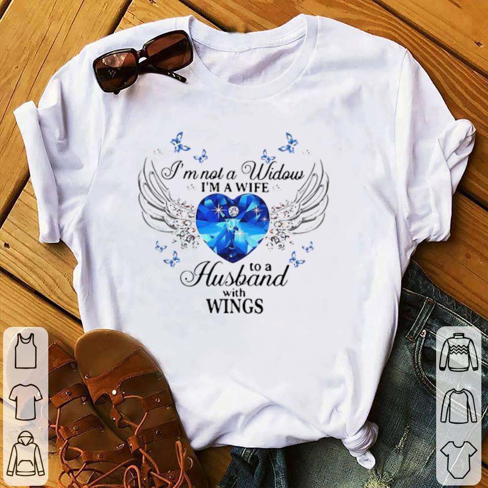 Pretty I’m Not A Widows I’m A Wife To A Husband With Wings shirt