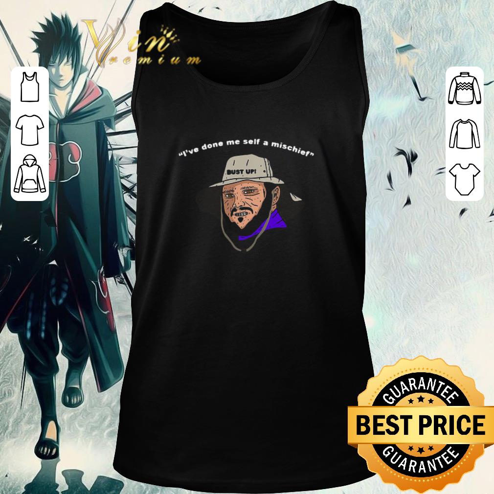 Hot I’ve Done Me Self A Mischief shirt