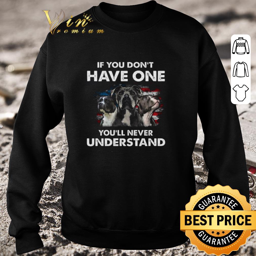 Hot Pitbull American Flag If You Don’t Have One You’ll Never Understand shirt b02c1e62 hot pitbull american flag if you don t have one you ll never understand shirt 4 - Hot Pitbull American Flag If You Don’t Have One You’ll Never Understand shirt
