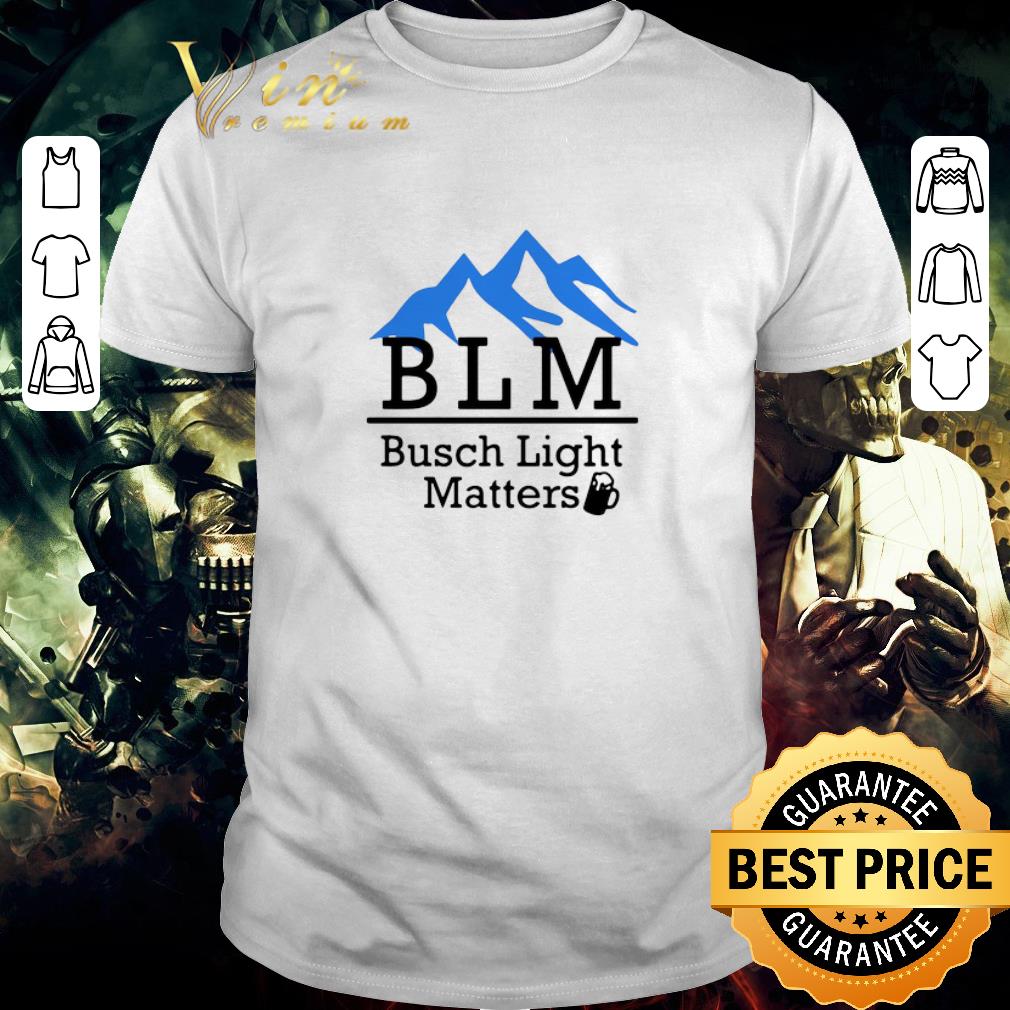 Top Busch Light Matters shirt