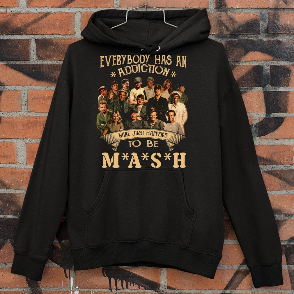 Best Everybody has an addiction mine just happens to be MASH all character shirt 36e5cd2d best everybody has an addiction mine just happens to be mash all character shirt 4 - Best Everybody has an addiction mine just happens to be MASH all character shirt