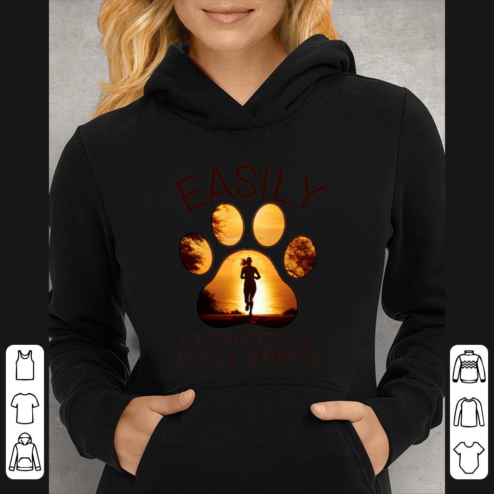 3d0a5c27 hot easily distracted by dogs and running shirt 4 - Hot Easily Distracted By Dogs And Running shirt