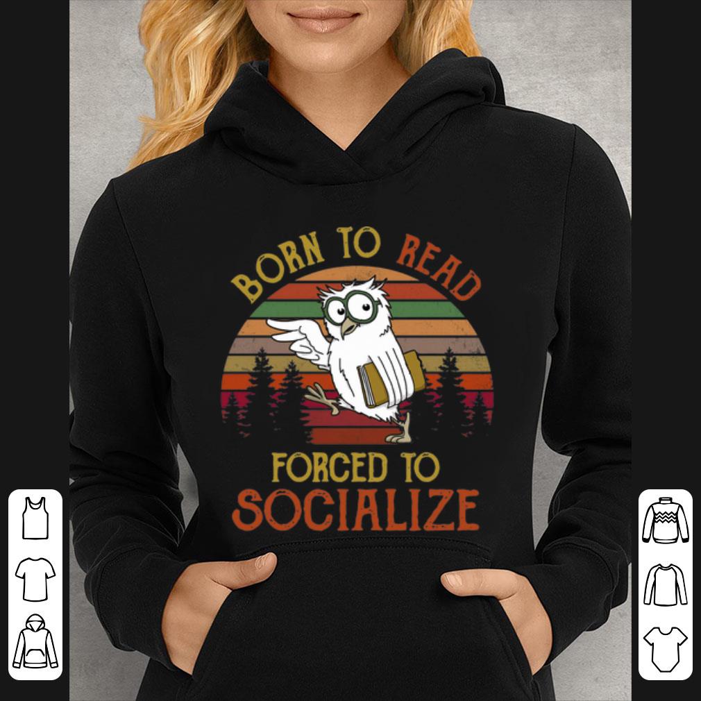 42d33979 nice vintage owl born to read forced to socialize shirt 4 - Nice Vintage Owl Born To Read Forced To Socialize shirt