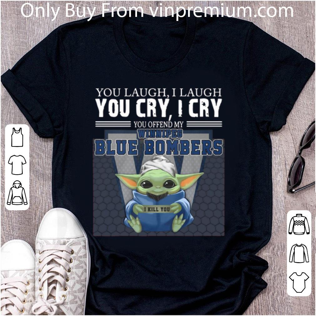 Pretty Baby Yoda You Offend My Winnipeg Blue Bombers I Kill You shirt Pretty Baby Yoda You Offend My Winnipeg Blue Bombers I Kill You shirt
