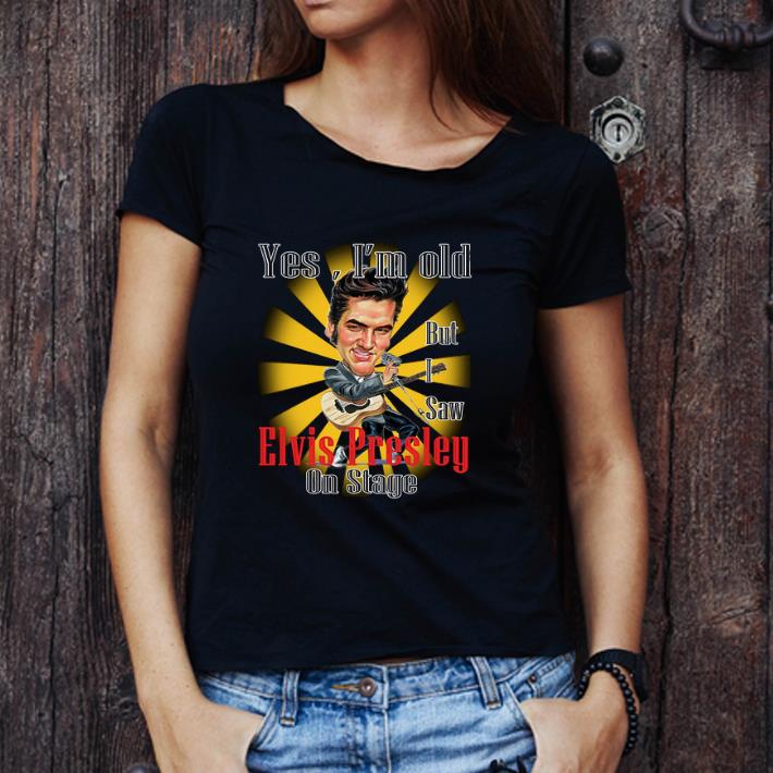 Great Yes I'm Old But I Saw Elvis Presley On Stage Cartoon Parody shirt