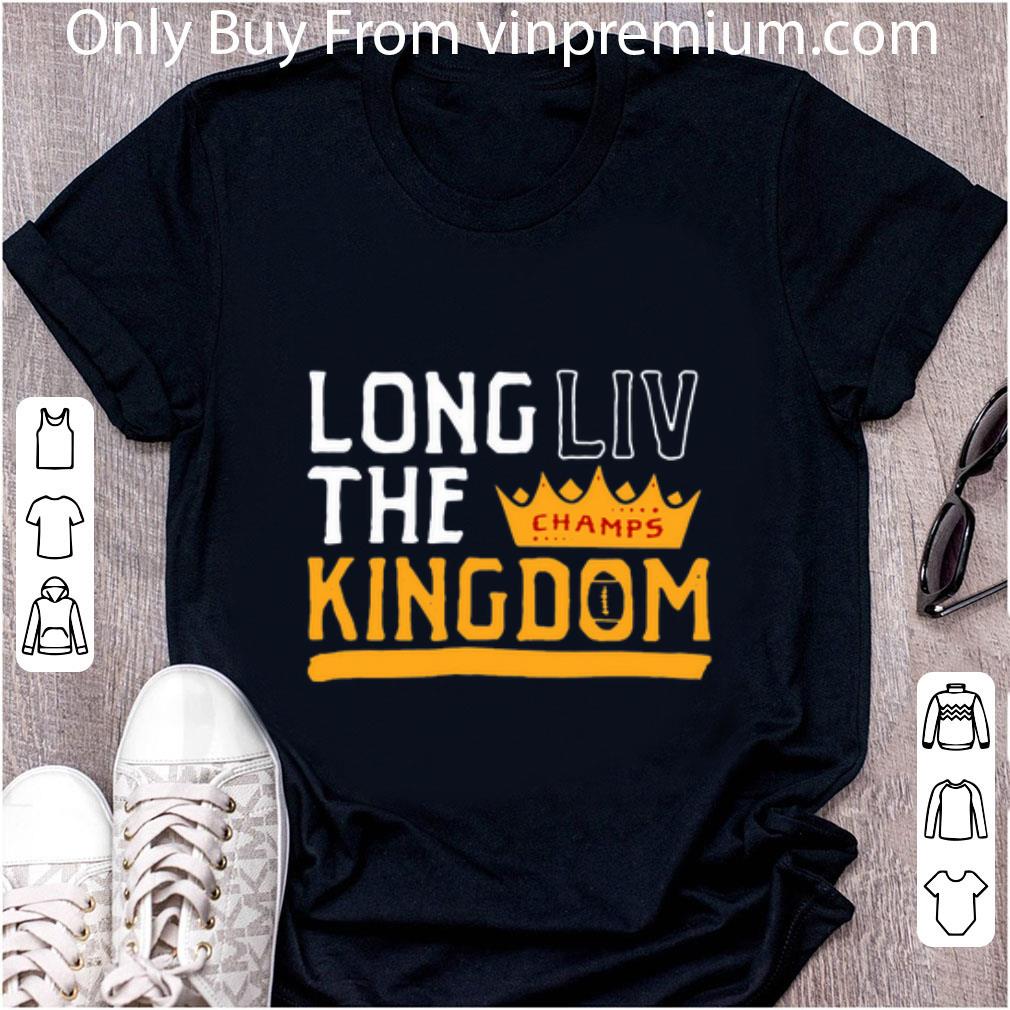 Great Long Liv The Champs Kingdom shirt