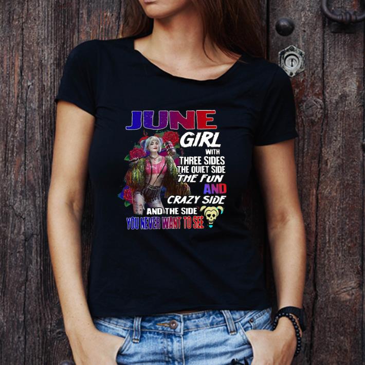 Hot Harley Quinn June Girl And The Sides You Never Want To See shirt