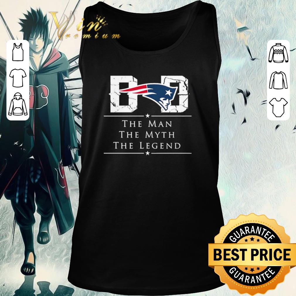 Top Dad New England Patriots Football The Man The Myth The Legend shirt