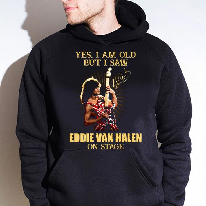 Best Signature Yes I Am Old But I Saw Eddie Van Halen On Stage shirt e5e1afb4 best signature yes i am old but i saw eddie van halen on stage shirt 4 - Best Signature Yes I Am Old But I Saw Eddie Van Halen On Stage shirt