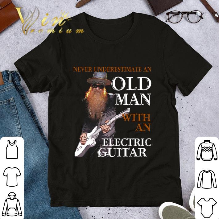 Funny Never Underestimate An Old Man With An Electric Guitar shirt