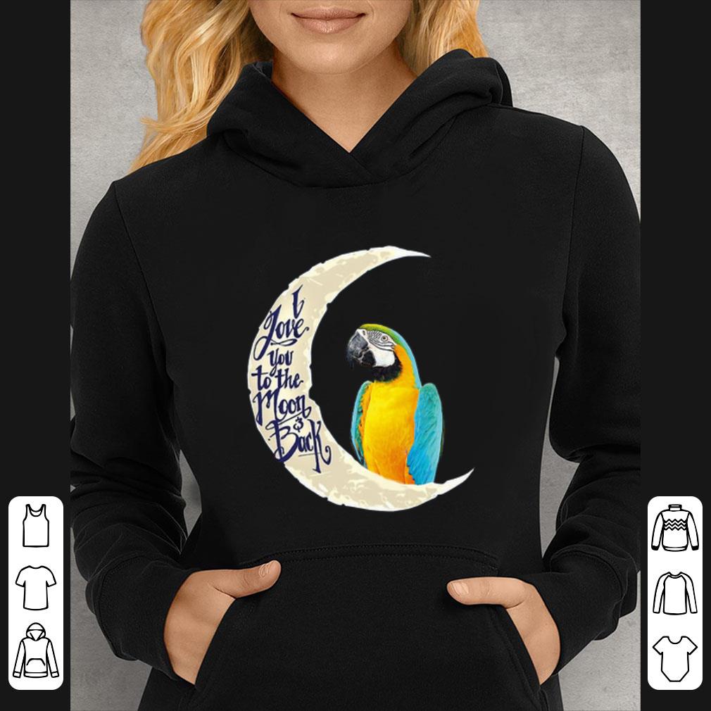 Original Parrot I love you to the moon and back shirt f3c7b7c3 original parrot i love you to the moon and back shirt 4 - Original Parrot I love you to the moon and back shirt