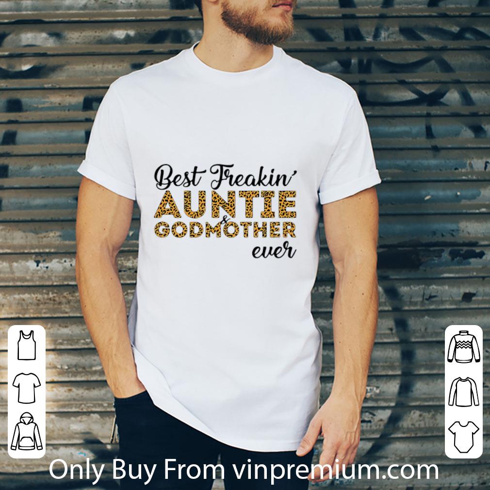 Official Best Freakin’ Auntie And Godmother Ever Mother's Day shirt