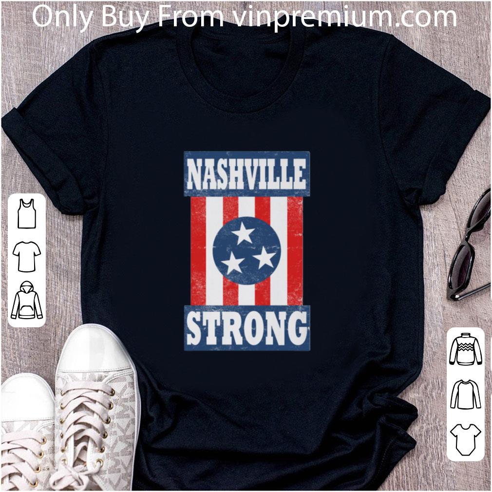 Great Nashville Strong I Believe In Nashville shirt