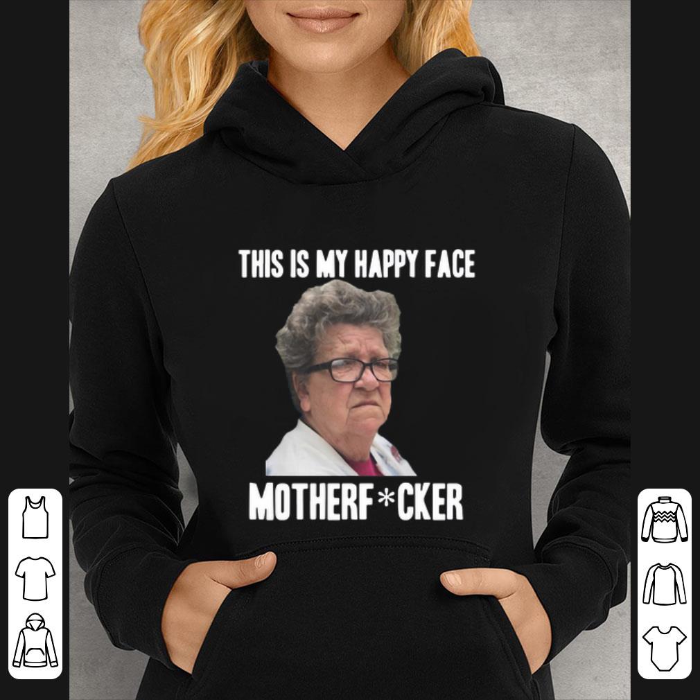 c8f7cb77 awesome angry granny this is my happy face motherf fucker shirt 4 - Awesome Angry Granny This Is My Happy Face Motherf Fucker shirt