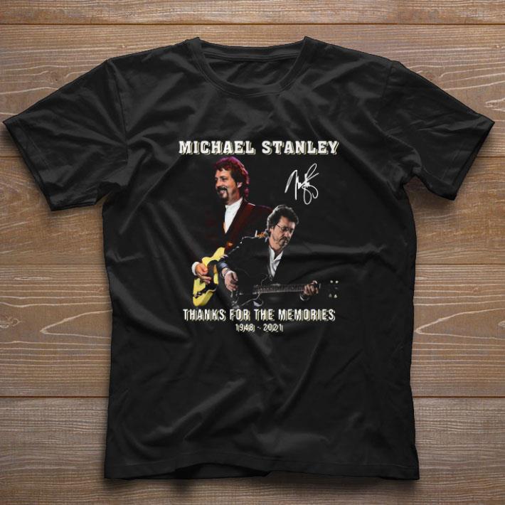 Awesome Michael Stanley thanks for the memories shirt