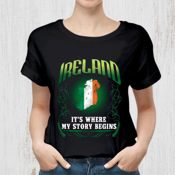 Hot Ireland It's Where My Story Begins shirt