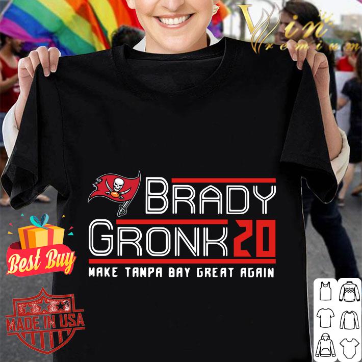 Best Tom Brady Gronkowski 2020 Make Tampa Bay Buccaneers great again shirt