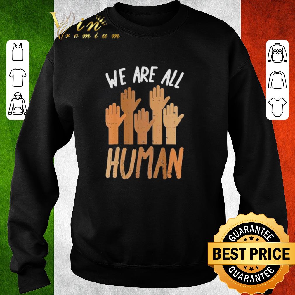 b2ed6f9d nice hands we are all human shirt 4 - Nice Hands We Are All Human shirt