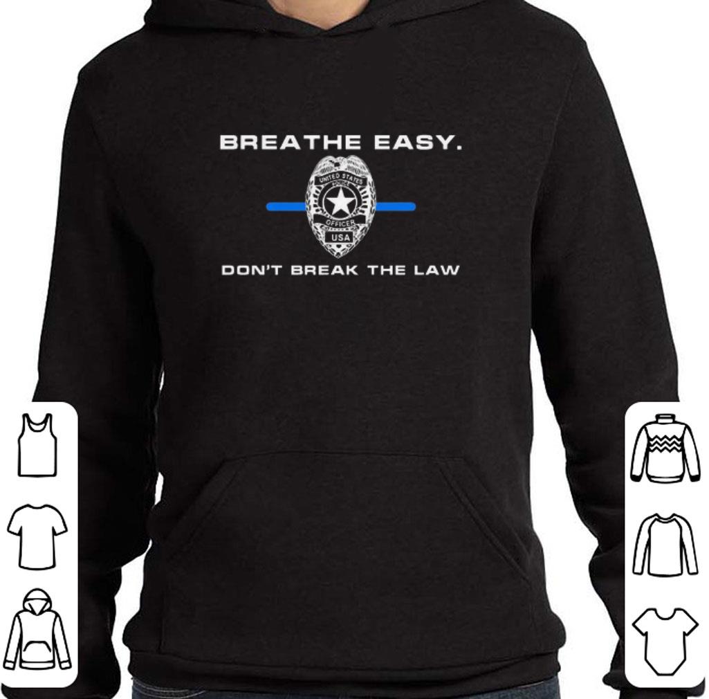 f420d2a2 awesome breathe easy don t break the law shirt 4 - Awesome Breathe easy don’t break the law shirt