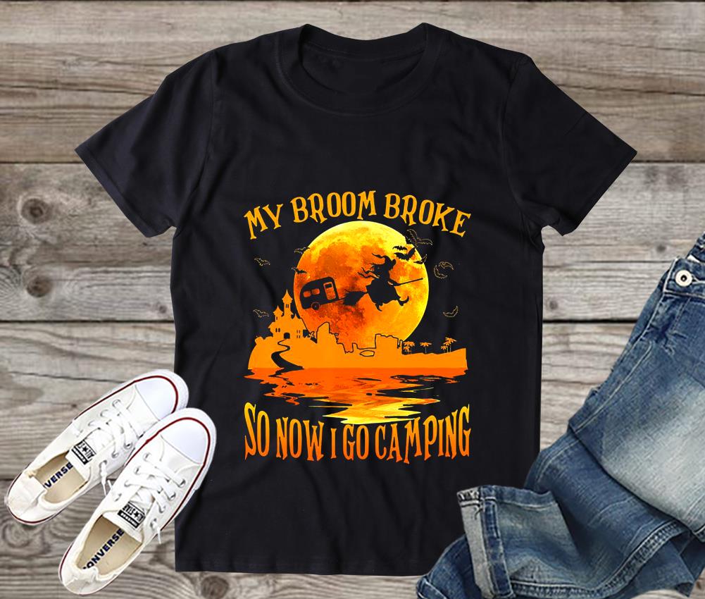 Halloween My Broom Broke So Now I Go Camping Shirt, Halloween Shirt, Men Shirt