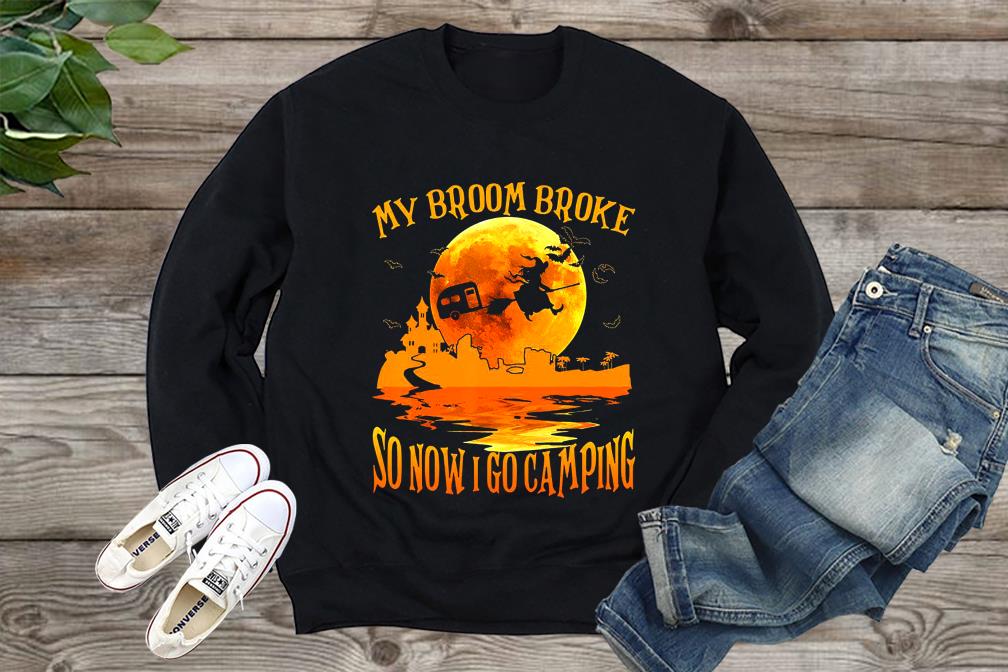 Halloween My Broom Broke So Now I Go Camping Shirt, Halloween Shirt, Men Shirt
