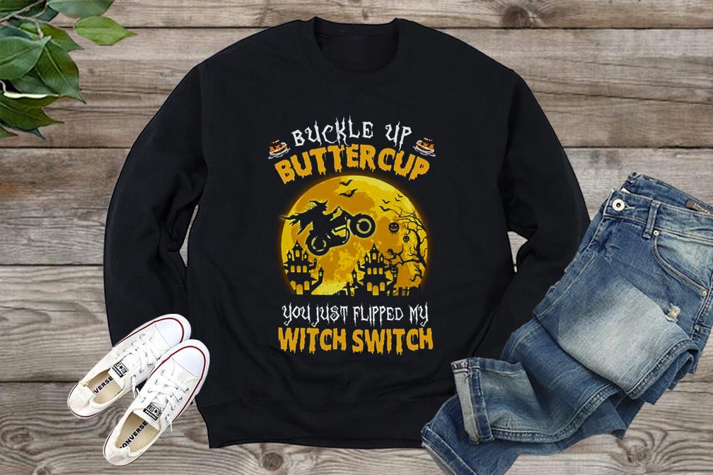 Hot Buckle Up Buttercup You Just Flipped My Witch Switch Shirt, Halloween Shirt