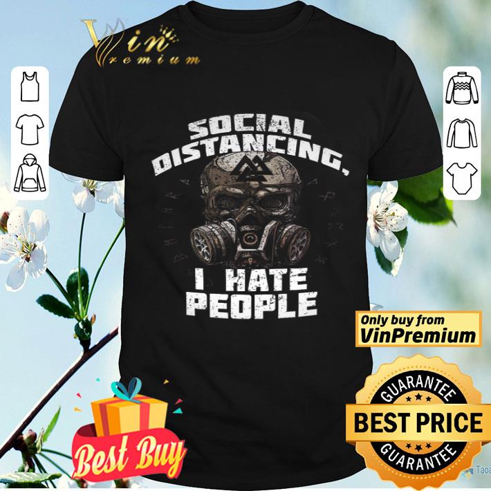 Skull Mask Social Distancing I Hate People shirt