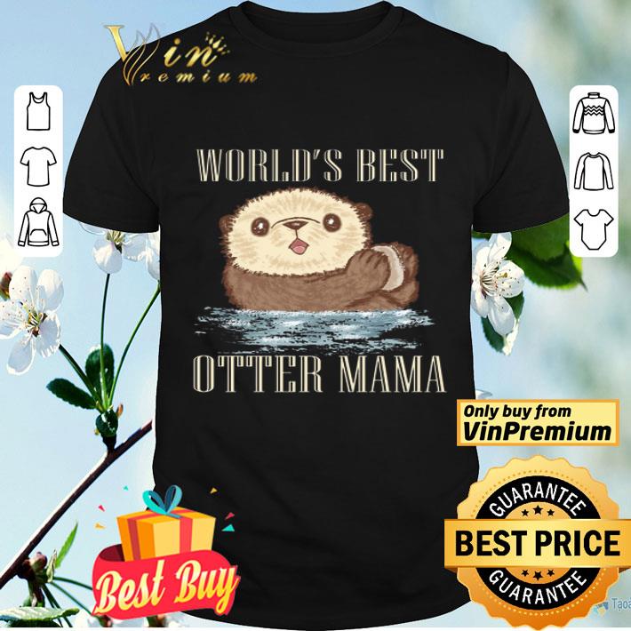 Sea Otter World's Best Otter Mama shirt