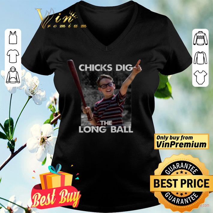 Chicks Dig The Long Ball Sandlot shirt