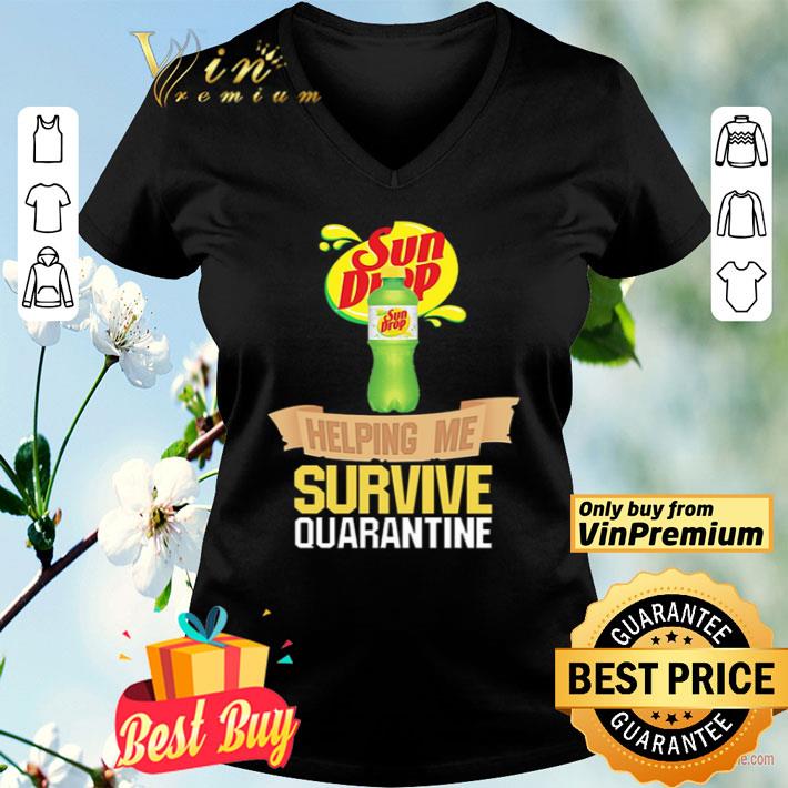 Sun Drop helping me survive quarantine shirt