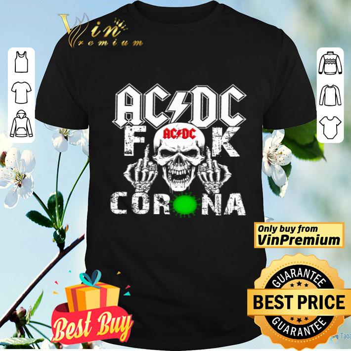 AC DC Skull Middle Finger Fuck Corona shirt