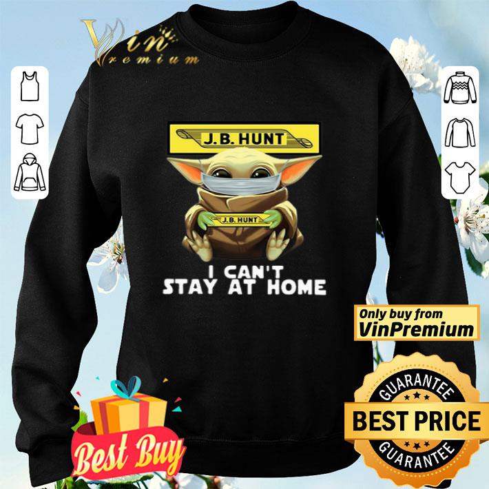 Baby Yoda Face Mask J.B Hunt Can’t Stay At Home shirt Baby Yoda Face Mask J.B Hunt Can’t Stay At Home shirt