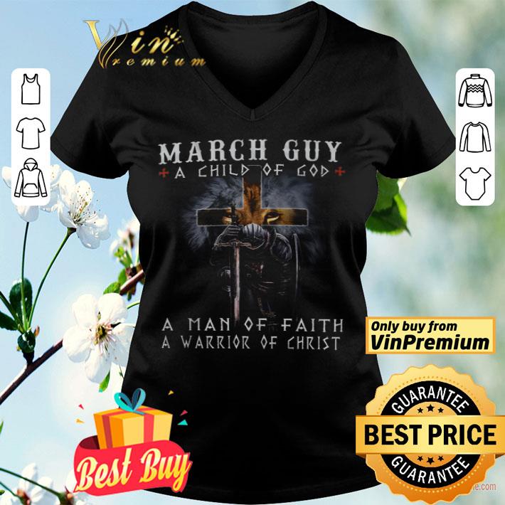 Lion Cross March Guy A Child Of God A Man Of Faith A Warrior Of Christ shirt