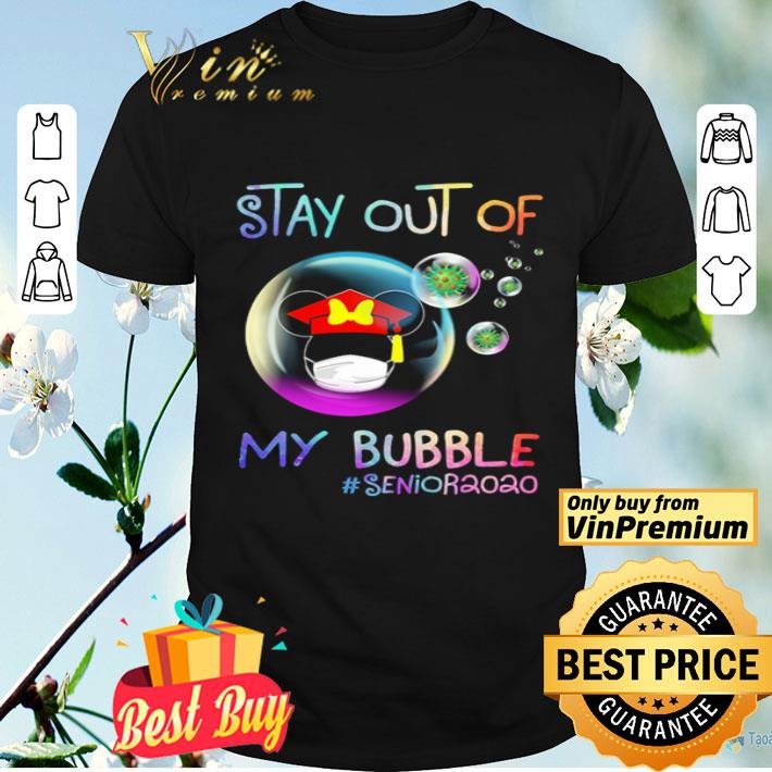 Mickey Mouse stay out of my bubble #senior2020 Coronavirus shirt