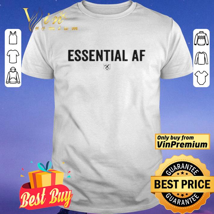 Essential Af shirt