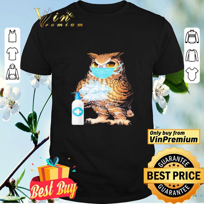 Owl mask washing hands Coronavirus shirt