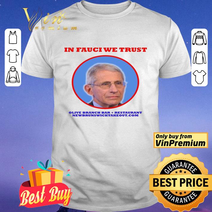 In Fauci We Trust Dr. Fauci Olive Branch Bar Restaurant Newbrunswicktakeout com